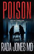 Read POISON: An ER Thriller (ER CRIMES: THE STEELE FILES Book 3), written by Rada Jones MD
