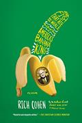 Read The Fish That Ate the Whale: The Life and Times of America's Banana King, written by Rich Cohen