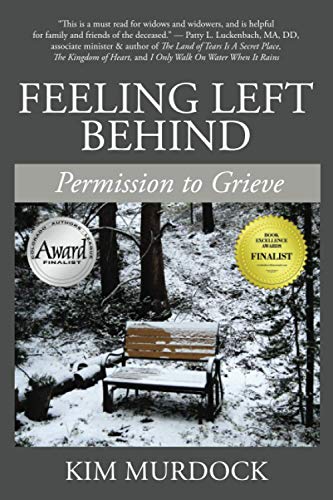 Read Feeling Left Behind: Permission to Grieve, written by Kim Murdock Read Feeling Left Behind: Permission to Grieve, written by Kim Murdock