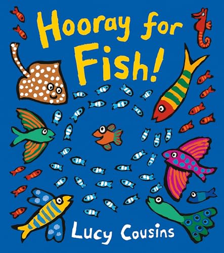 Read Hooray for Fish!, written by Lucy Cousins