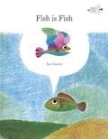Read Fish is Fish, written by Leo Lionni