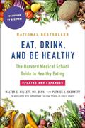 Read Eat, Drink, and Be Healthy: The Harvard Medical School Guide to Healthy Eating, written by Walter Willett M.D.