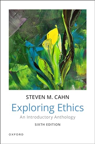 Read Exploring Ethics: An Introductory Anthology, written by Steven M. Cahn