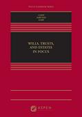 Read Wills, Trusts, and Estates in Focus (Focus Casebook), written by Naomi R Cahn; Alyssa Dirusso; Susan N Gary