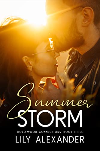 Read Summer Storm: A Roomates to Lovers Romance (Hollywood Connections Book 3), written by Lily Alexander Read Summer Storm: A Roomates to Lovers Romance (Hollywood Connections Book 3), written by Lily Alexander
