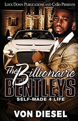 Read The Billionaire Bentleys, written by Von Diesel Read The Billionaire Bentleys, written by Von Diesel