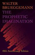Read The Prophetic Imagination: 40th Anniversary Edition, written by Walter Brueggemann