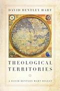 Read Theological Territories: A David Bentley Hart Digest, written by David Bentley Hart