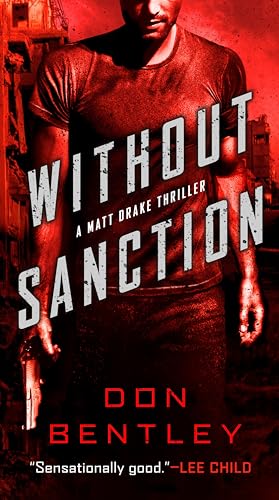Read Without Sanction (A Matt Drake Novel), written by Don Bentley Read Without Sanction (A Matt Drake Novel), written by Don Bentley