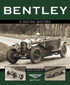 Bentley: A Racing History, written by David Venables