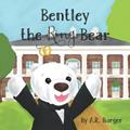 Read Bentley The Ring Bear (Bentley Bear Burger), written by A.R. Burger