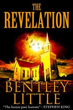 The Revelation, written by Bentley Little