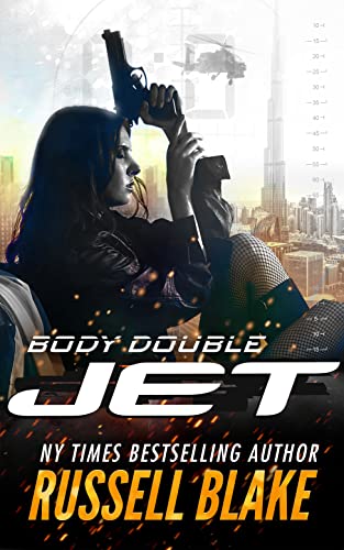 Read JET - Body Double (JET 17), written by Russell Blake Read JET - Body Double (JET 17), written by Russell Blake