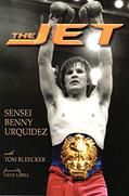 Read The Jet, written by Benny Urquidez; Tom Bleecker