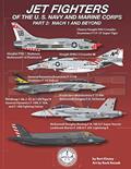 Read Jet Fighters of the U. S. Navy and Marine Corps: Part 2: Mach 1 and Beyond, written by Bert Kinzey