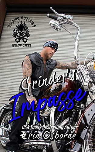 Read Grinder's Impasse: Blazing Outlaws MC, written by Erin Osborne