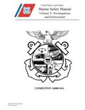 Read Coast Guard Marine Safety Manual, Volume V, Investigations and Enforcement, COMDTINST M16000.10A, written by United States Government US Coast Guard