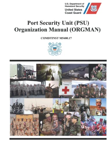 Read Port Security Unit (PSU) Organization Manual (ORGMAN): COMDTINST M5400.17 Septemberf 2004, written by U.S. Coast Guard