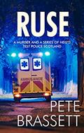 Read RUSE: A murder and a series of heists test Police Scotland (Detective Inspector Munro murder mysteries Book 13), written by Pete Brassett
