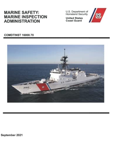 Read Marine Safety: Marine Inspection Administration: COMDTINST 16000.70, written by U.S. Coast Guard Read Marine Safety: Marine Inspection Administration: COMDTINST 16000.70, written by U.S. Coast Guard