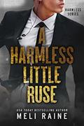 Read A Harmless Little Ruse (Harmless #2), written by Meli Raine