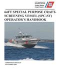 Read 64FT Special Purpose Craft - Screening Vessel (SPC-SV) Operator's Handbook: COMDTINST M16114.47 Enlarged Photos and Drawings, written by U.S. Coast Guard