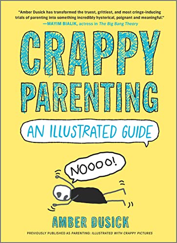 Read Crappy Parenting: An Illustrated Guide, written by Amber Dusick Read Crappy Parenting: An Illustrated Guide, written by Amber Dusick