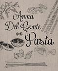 Read Anna Del Conte On Pasta: Discover the flavours of Italy with this authentic and delicious cookbook from Anna Del Conte, written by Anna Del Conte