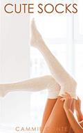 Read Cute Socks: A Shy Girl and Her Best Friend Have Naked Fun While Home Alone, written by Cammie Conte Read Cute Socks: A Shy Girl and Her Best Friend Have Naked Fun While Home Alone, written by Cammie Conte