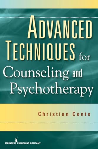 Read Advanced Techniques for Counseling and Psychotherapy, written by Christian Conte PhD Read Advanced Techniques for Counseling and Psychotherapy, written by Christian Conte PhD