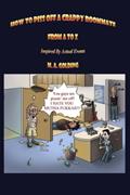 Read How to Piss Off a Crappy Roommate: From A to Z, written by M.A. Golding