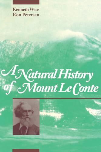 Read A Natural History of Mount Le Conte, written by Kenneth Wise