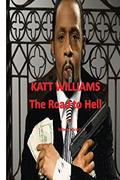Read Katt Williams - The Road to Hell, written by rebecca scott Read Katt Williams - The Road to Hell, written by rebecca scott
