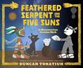 Read Feathered Serpent and the Five Suns: A Mesoamerican Creation Myth, written by Duncan Tonatiuh