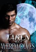 Read Taken by Werewolves: Dark Alpha Wolf Shifter Erotica, written by Jasper Katt