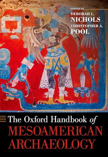 Read The Oxford Handbook of Mesoamerican Archaeology (Oxford Handbooks), written by Deborah L. Nichols; Christopher A. Pool Read The Oxford Handbook of Mesoamerican Archaeology (Oxford Handbooks), written by Deborah L. Nichols; Christopher A. Pool