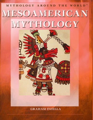 Read Mesoamerican Mythology (Mythology Around the World), written by Graham Faiella Read Mesoamerican Mythology (Mythology Around the World), written by Graham Faiella