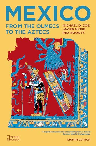 Read Mexico: From the Olmecs to the Aztecs, written by Michael D. Coe; Javier Urcid; Rex Koontz Read Mexico: From the Olmecs to the Aztecs, written by Michael D. Coe; Javier Urcid; Rex Koontz
