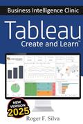 Read Tableau - Business Intelligence Clinic: Create and Learn, written by Roger F. Silva Read Tableau - Business Intelligence Clinic: Create and Learn, written by Roger F. Silva