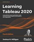 Read Learning Tableau 2020: Create effective data visualizations, build interactive visual analytics, and transform your organization, 4th Edition, written by Milligan; Joshua N.