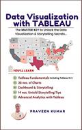 Read Data Visualization with TABLEAU: Learn Data Visualization, Charts, Dashboard and Storytelling with Tableau, written by Praveen Kumar