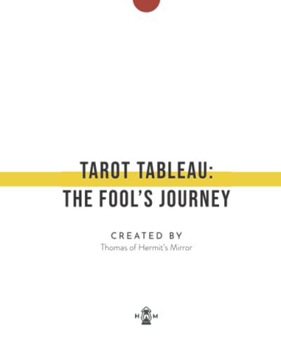 Read Tarot Tableau: The Fool's Journey, written by Thomas of Hermit's Mirror Read Tarot Tableau: The Fool's Journey, written by Thomas of Hermit's Mirror
