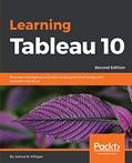 Read Learning Tableau 10 - Second Edition: Business Intelligence and data visualization that brings your business into focus, written by Joshua N. Milligan