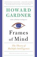 Read Frames of Mind: The Theory of Multiple Intelligences, written by Howard E Gardner