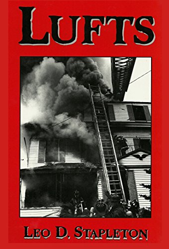 Read Lufts (Donald Holden: A Rise in the Boston Fire Department from Ffop to Deputy Book 2), written by Leo D. Stapleton Read Lufts (Donald Holden: A Rise in the Boston Fire Department from Ffop to Deputy Book 2), written by Leo D. Stapleton