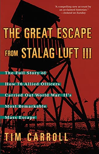 Read The Great Escape from Stalag Luft III: The Full Story of How 76 Allied Officers Carried Out World War II's Most Remarkable Mass Escape, written by Tim Carroll Read The Great Escape from Stalag Luft III: The Full Story of How 76 Allied Officers Carried Out World War II's Most Remarkable Mass Escape, written by Tim Carroll