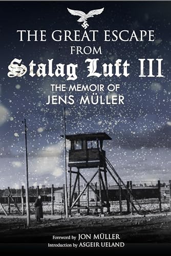 Read The Great Escape from Stalag Luft III: The Memoir of Jens Muller, written by Jens Muller Read The Great Escape from Stalag Luft III: The Memoir of Jens Muller, written by Jens Muller
