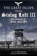 Read The Great Escape from Stalag Luft III: The Memoir of Jens Muller, written by Jens Muller
