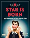 Read A Star Is Born: Judy Garland and the Film that Got Away (Turner Classic Movies), written by Lorna Luft; Jeffrey Vance