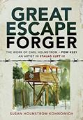 Read Great Escape Forger: The Work of Carl Holmstrom - POW #221. An Artist in Stalag Luft III, written by Susan Holmstrom Kohnowich